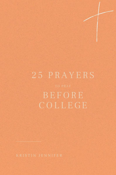 25 Prayers to Pray Before College