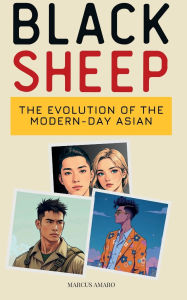 Download google books free mac BLACK SHEEP: THE EVOLUTION OF THE MODERN-DAY ASIAN 9798341834668 