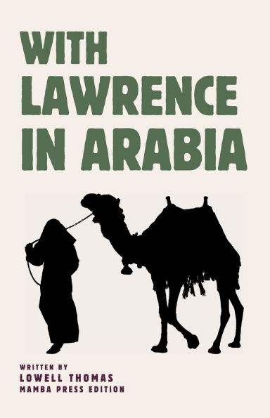 With Lawrence in Arabia