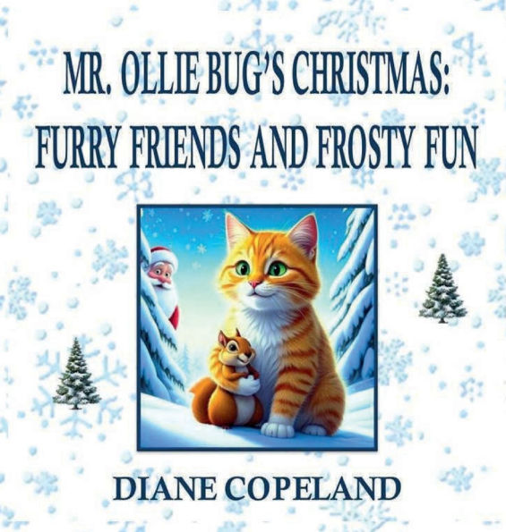 Mr. Ollie Bug's Christmas: Furry Friends and Frosty Fun:
