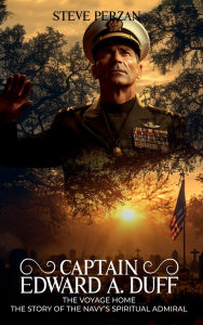 Title: CAPTAIN EDWARD A. DUFF, Author: Steve Perzan