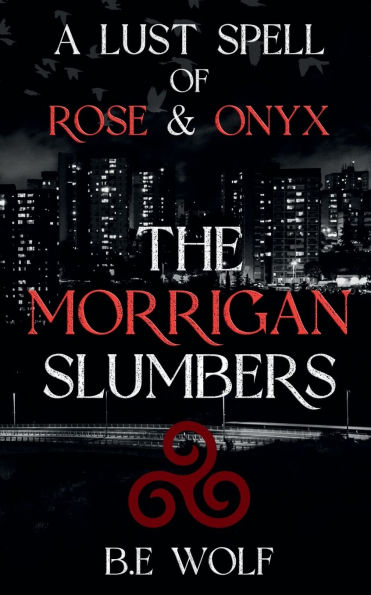 The Morrigan Slumbers: A Lustspell of Rose & Onyx: