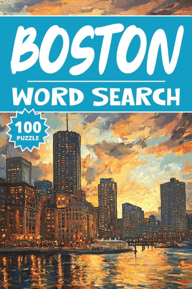 Boston Word Search: 100 Massachusetts Puzzles, Word Find, Vocabulary Activity Book for Kids, Adults and Seniors, 100 pages
