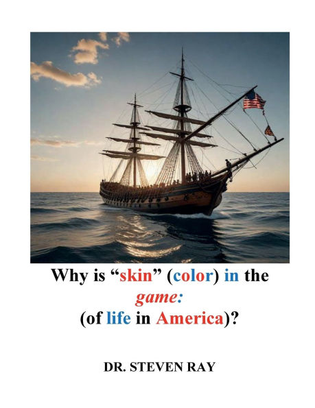 Why is "skin" (color) the game: (of life America)?: