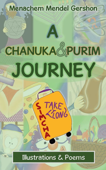 A Chanuka & Purim Journey: Illustrations & Poems