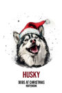 Dogs at Christmas Notebook: Husky