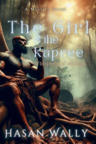 Title: The Girl and the Kapree, Author: Hasan Wally