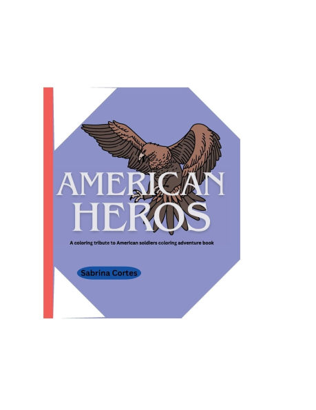 American Heros: An America soldier coloring book adventure
