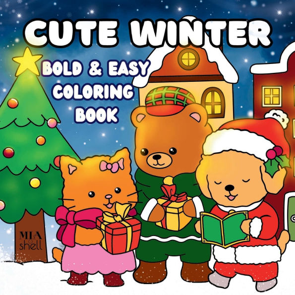 Cute Winter Bold and Easy Coloring book 40 Cozy Christmas Holidays relaxing designs for stress relief and fun