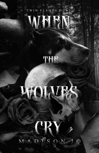 When the Wolves Cry (Twin Flames Duet Book One)