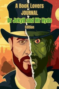 A Book Lovers Journal -Dr. Jekyll & Mr. Hyde Edition