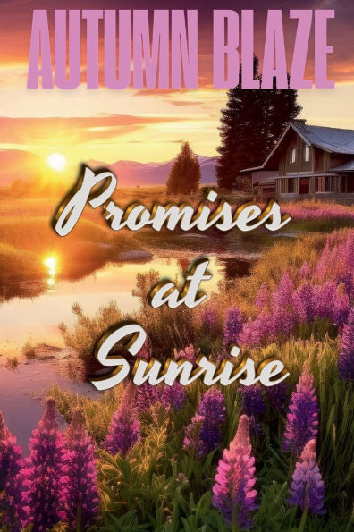 Promises at Sunrise: A Standalone Romance Novel