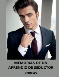 Title: Memorias de un Aprendiz de Seductor, Author: Zoreas Fenderson
