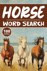 Title: Horse Word Search: 100 Animal Puzzles, Word Find, Vocabulary Activity Book for Kids, Adults and Seniors, 100 pages, Author: HoWords Publishing