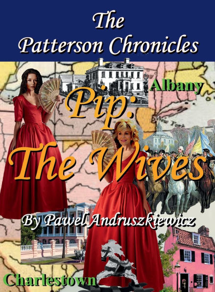 Pip: The Wives:Albany and Charlestown