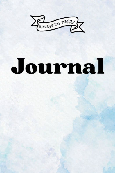Always be happy Journal: Prompt Journal for Boys