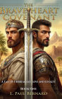 The Braveheart Covenant: A Tale of Unbreakable Love and Loyalty