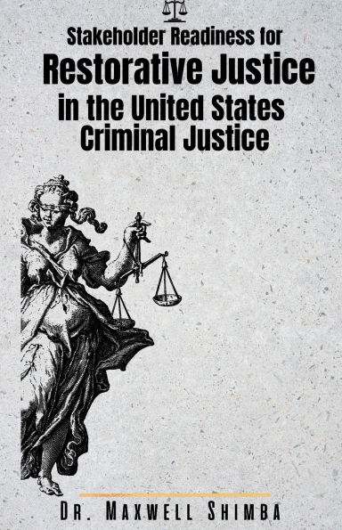Stakeholder Readiness for Restorative Justice the U.S. Criminal System: Perspectives from Victims, Child Offenders, and Probation Officers