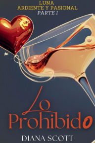 Title: Lo prohibido: Luna y sus sueï¿½os mï¿½s ardientes, Author: Diana Scott