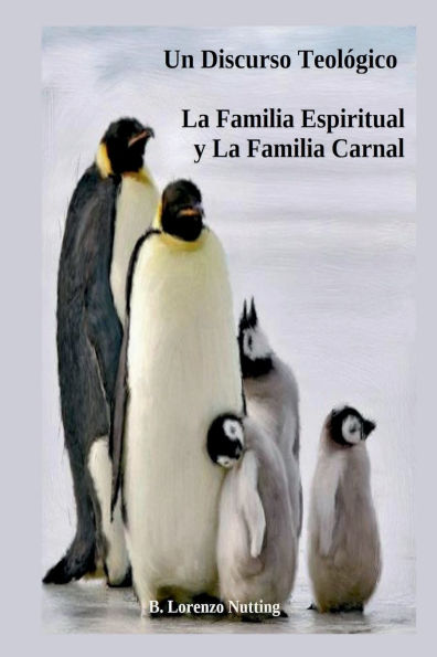 La Familia Espiritual y La Familia Carnal Un Discurso Teologico