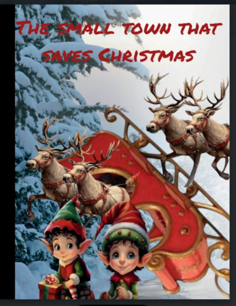 THE SMALL TOWN THAT SAVES CHRISTMAS