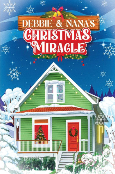 Debbie and Nana's Christmas Miracle