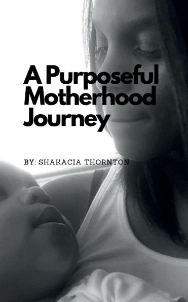 A Purposeful Motherhood Journey