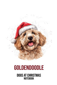 Title: Dogs at Christmas Notebook: Goldendoodle, Author: Sarah Frances