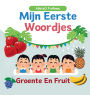 Mijn Eerste Woordjes: Groente En Fruit