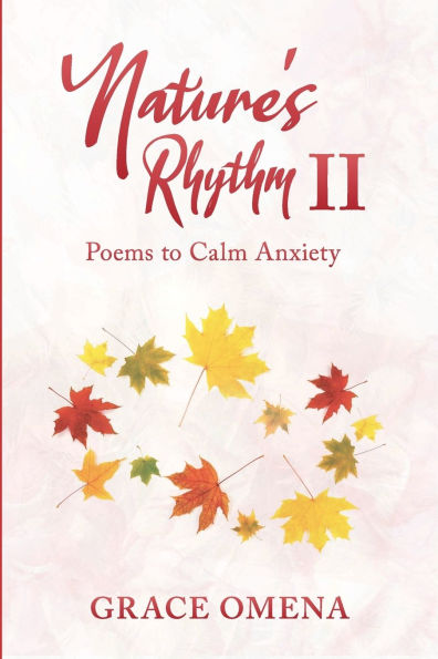 Natures Rhythm II: Poems to Calm Anxiety