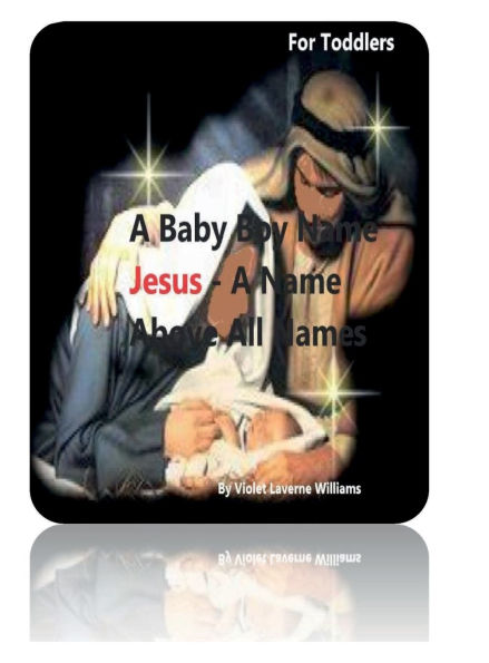 A Baby Boy Name Jesus - A Name Above All Names
