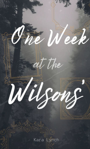 One Week at the Wilsons'