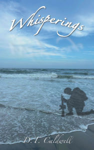 Title: Whisperings, Author: D. T. Caldwell