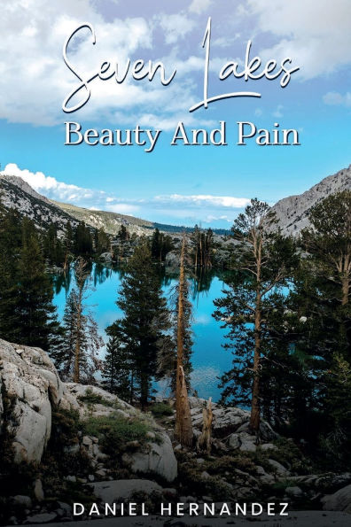 Seven Lakes Beauty and Pain