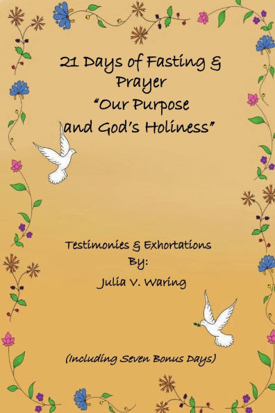 21 Days of Fasting & Prayer "Our Purpose and God's Holiness": Testimonies & Exhortations