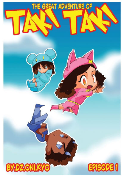 the great adventure of Taki Taki : episode 1