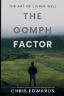 THE OOMPH FACTOR: The Art of Adding Life to Your Years