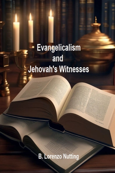 Evangelicalism vs Jehovah's Witnesses A Theological Comparison