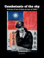 Combatants of the sky - Stories of two Allied airmen of WW2 Vol.1: Documented histories of AAF men during WW2