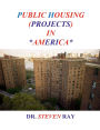 PUBLIC HOUSING (PROJECTS) IN AMERICA