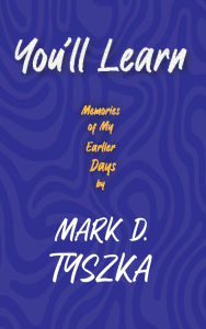 Title: You'll Learn, Author: Mark Tyszka