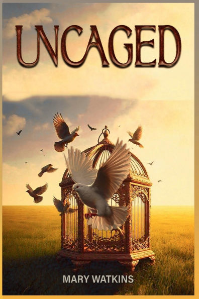 Uncaged