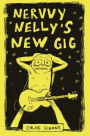 Nervvy Nelly's New Gig