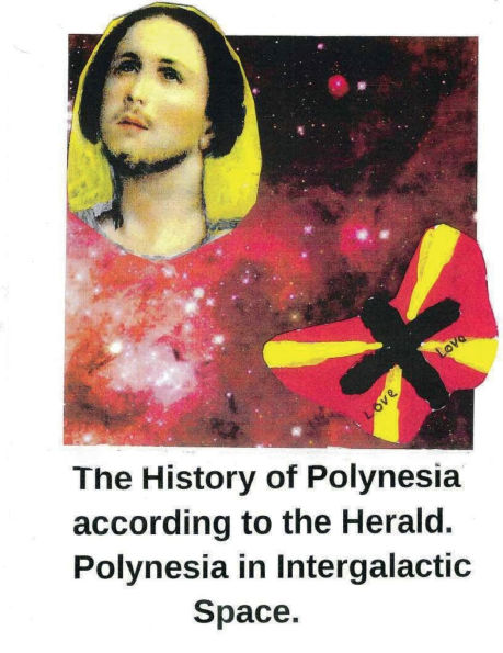The History of Polynesia According to the Herald. Polynesia in Intergalactic Space.