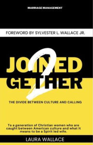 Joined 2Gether: The Marital Divide Between Culture and Calling