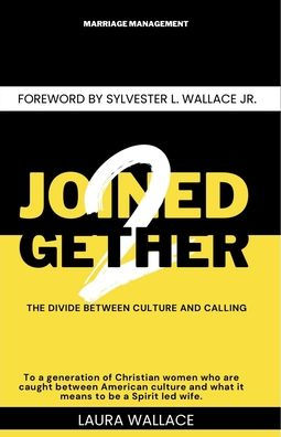 Joined 2Gether: The Marital Divide Between Culture and Calling