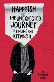 Online downloadable ebooks Happyish or The Unexpected Journey To Finding It And Keeping It by Kenneth Price CHM RTF PDF 9798341852181 (English Edition)