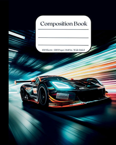 Race Car Excitement Composition Notebook: Black Race Car Design, 200 Pages, Wide-Ruled, 8x10 Inches