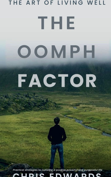 THE OOMPH FACTOR: The Art of Adding Life to Your Years