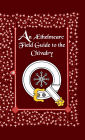 An ï¿½thelmearc Field Guide to the Chivalry: A Warrior's Journal